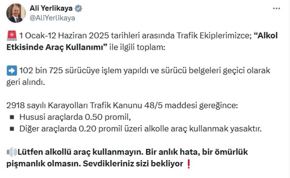 Bakan Yerlikaya: Alkollüyken araç kullanan 102 bin sürücünün ehliyeti geçici olarak geri alındı