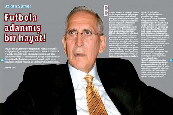 TamSaha'nın 194. sayısında Futbola adanmış bir hayat! Özkan Sümer başlığıyla 5 sayfada yer verdi