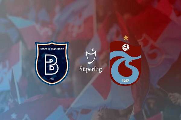 Başakşehir Trabzonspor ma&ccedil;ı ne zaman saat ka&ccedil;ta hangi kanalda