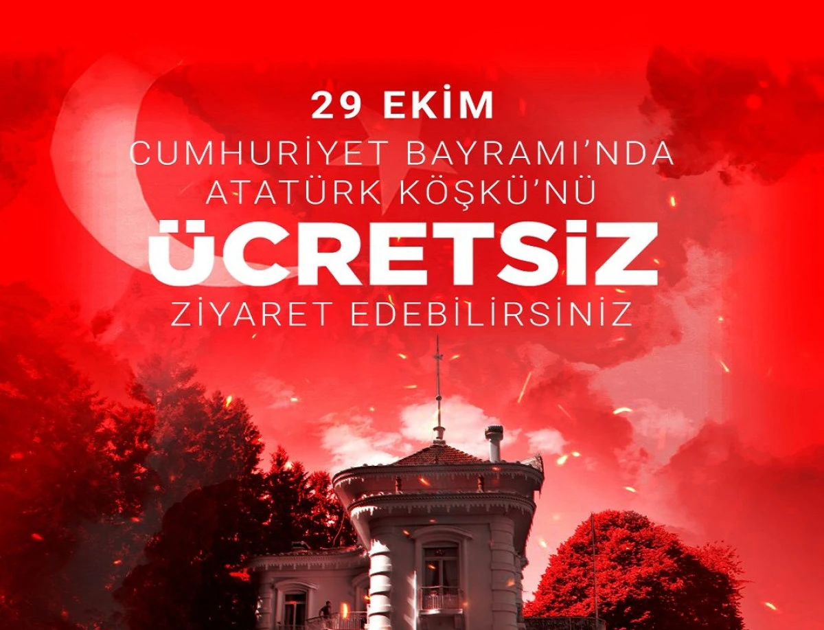 CUMHURİYET COŞKUSU: Atatürk Köşkü, 29 Ekim’de Ziyaretçilerini Ücretsiz Ağırlayacak