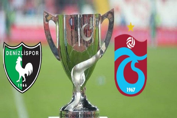 Denizlispor - Trabzonspor ZTK Türkiye kupası maçı ne zaman hangi kanalda