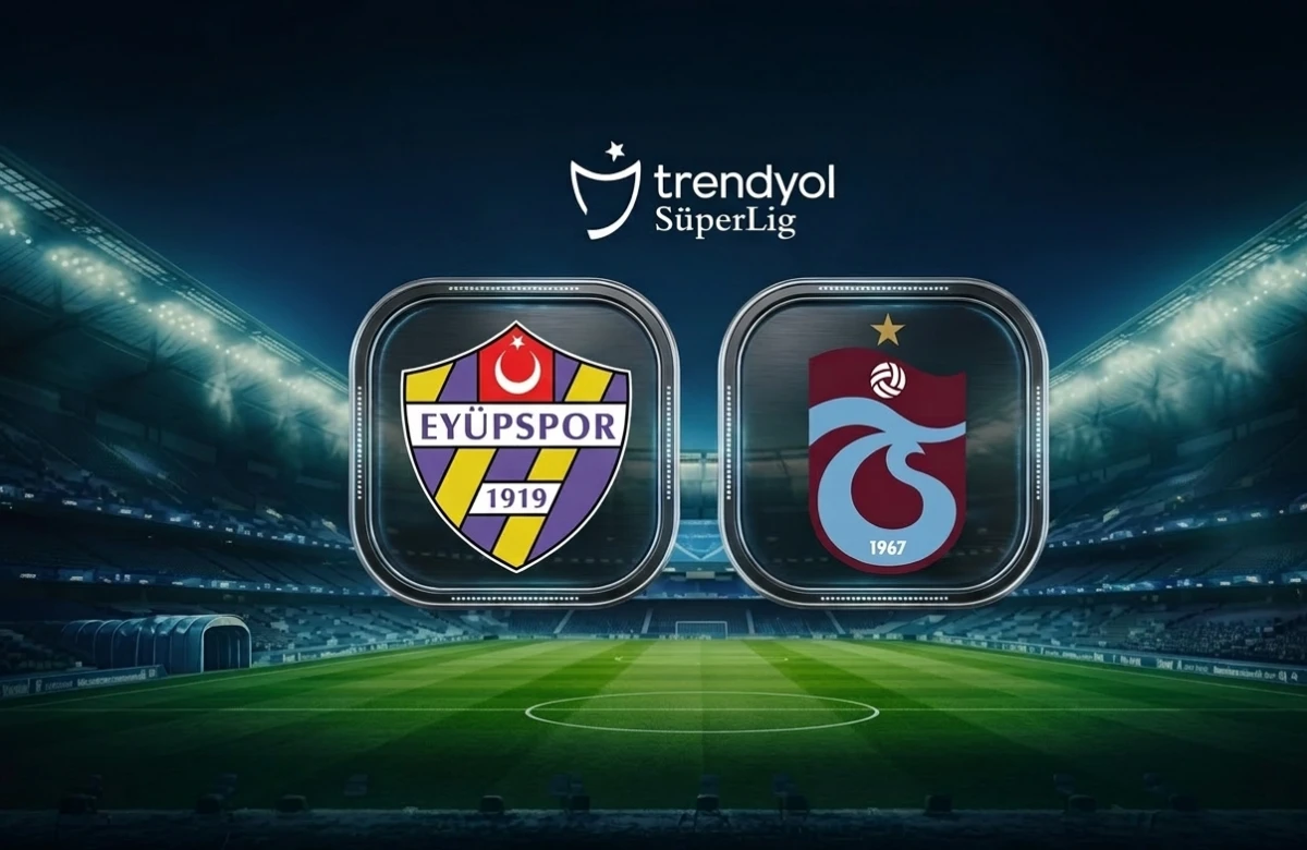Ey&uuml;pspor - Trabzonspor Muhtemel 11'ler ve Ma&ccedil; Bilgileri