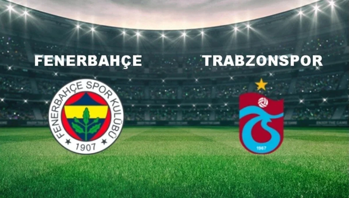 Fenerbahçe – Trabzonspor Maçı Biletleri Satışa Çıkıyor