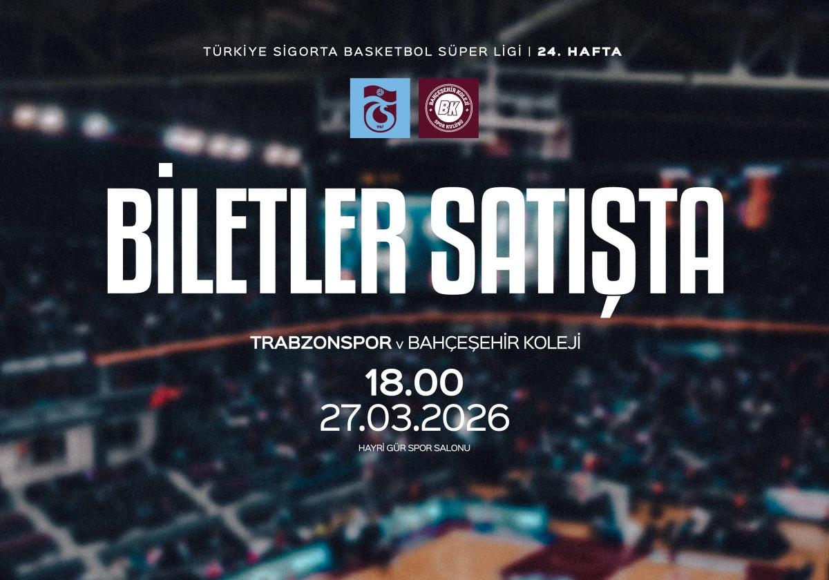 Hayri G&uuml;r&rsquo;de Basketbol Ş&ouml;leni: Bah&ccedil;eşehir Koleji Ma&ccedil;ı Biletleri Satışta!