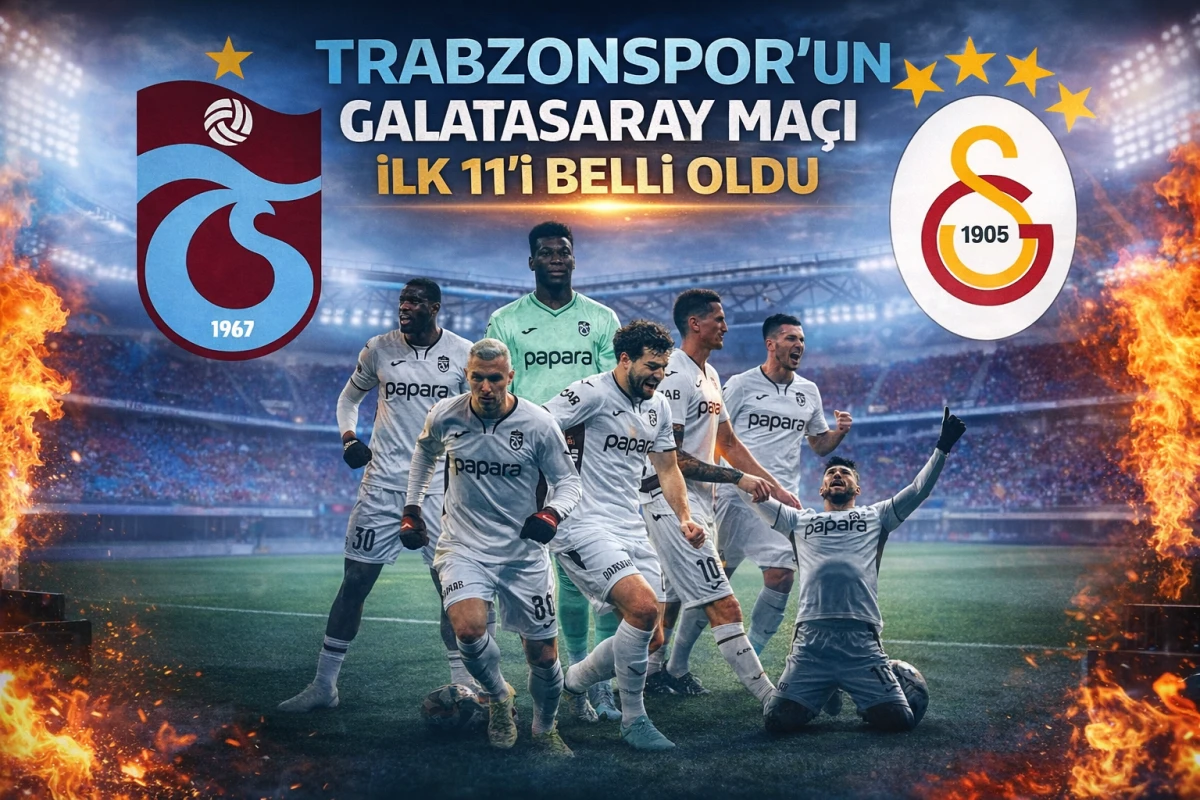 İşte Trabzonspor'un Galatasaray Derbisi İlk 11'i!
