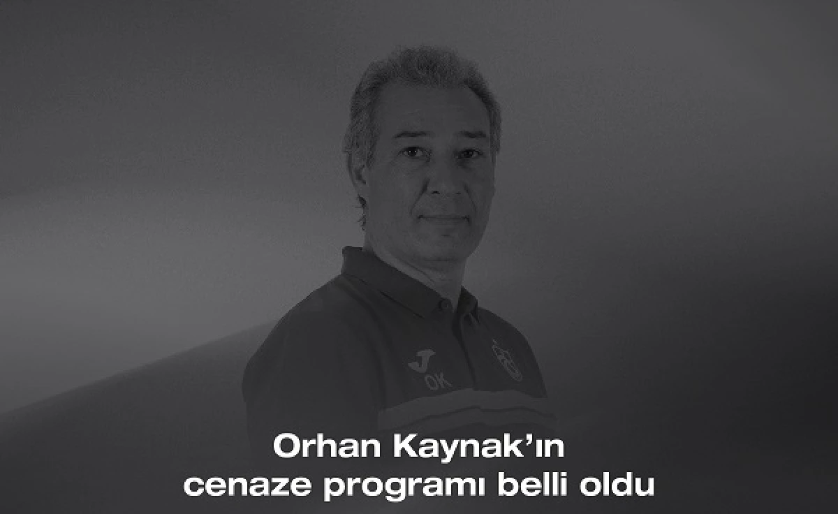 Orhan Kaynak&rsquo;ın Cenaze Programı Belli Oldu