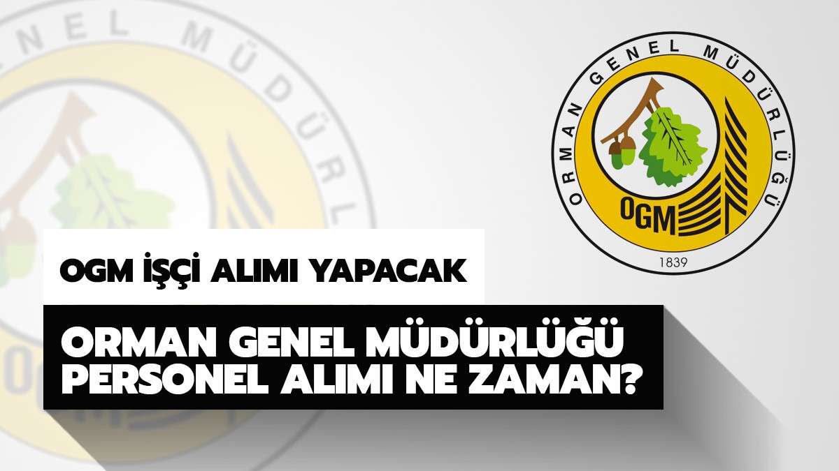 Orman Genel Müdürlüğü, engelli ve eski hükümlü 68 daimi işçi alımı yapıyor