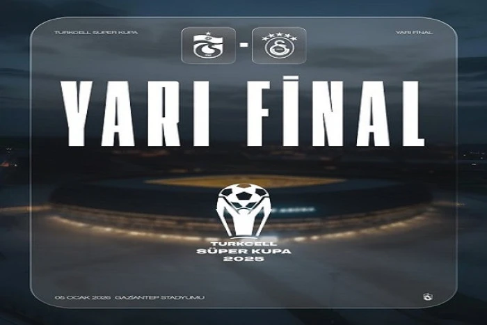 SÜPER KUPA RANDEVUSU BELLİ OLDU: Trabzonspor-Galatasaray Yarı Finali Gaziantep'te!