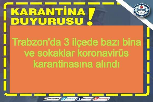 Trabzon'da 3 ilçede bazı bina ve sokaklar koronavirüs karantinasına alındı