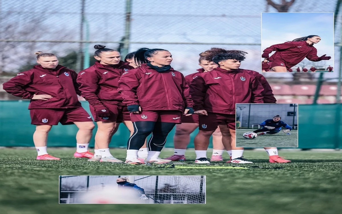 Trabzonspor Kadın Futbol Takımı Ankara B&uuml;y&uuml;kşehir Belediyesi Ma&ccedil;ı Hazırlıklarına Başladı