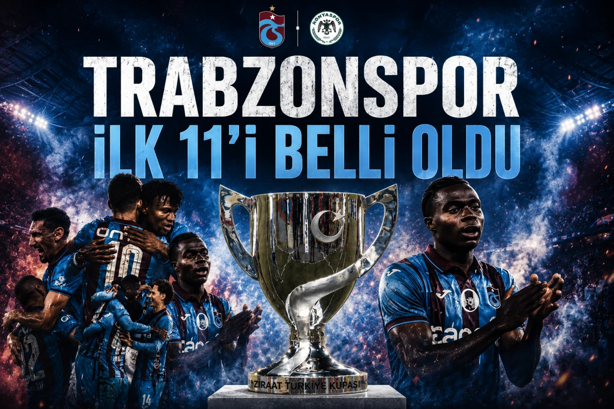 Trabzonspor-Konyaspor Ma&ccedil;ı İlk 11'leri A&ccedil;ıklandı! Dev Final Başlıyor