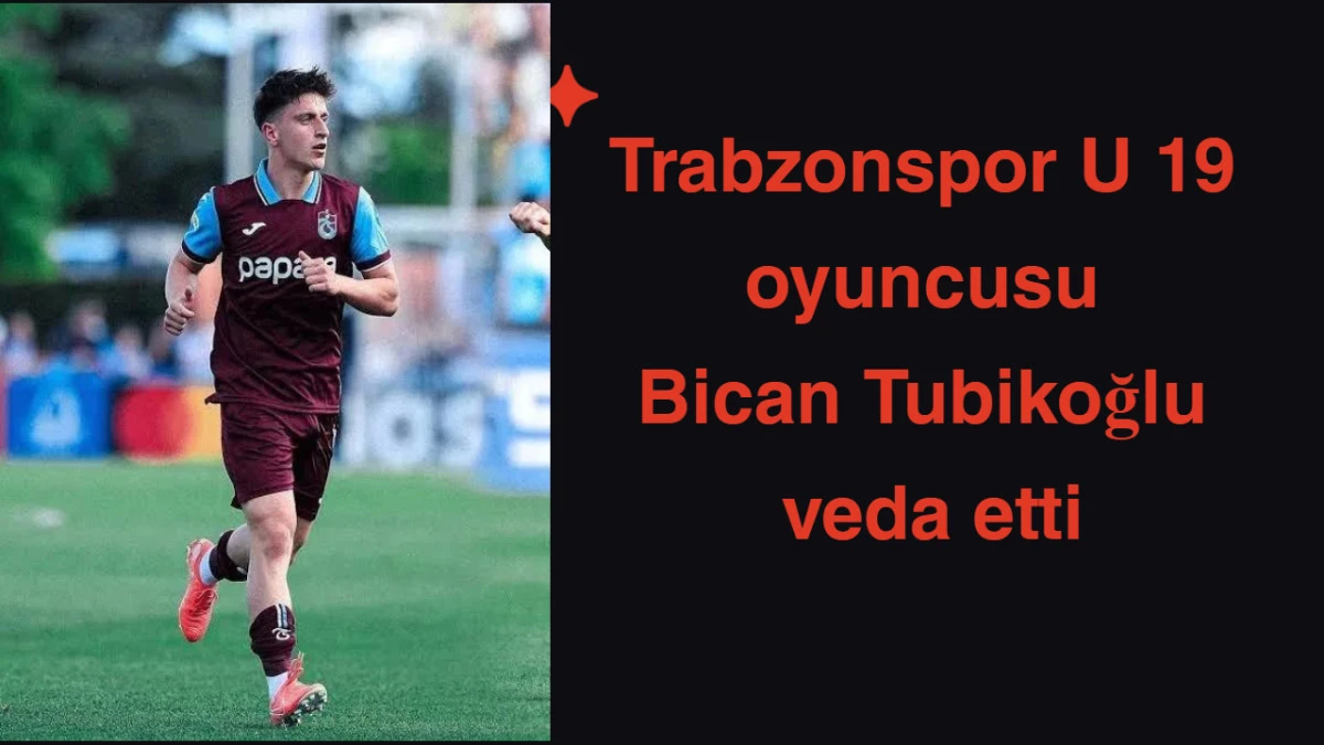 Trabzonspor U19 takımında veda zamanı! Kalbim hep sizinle