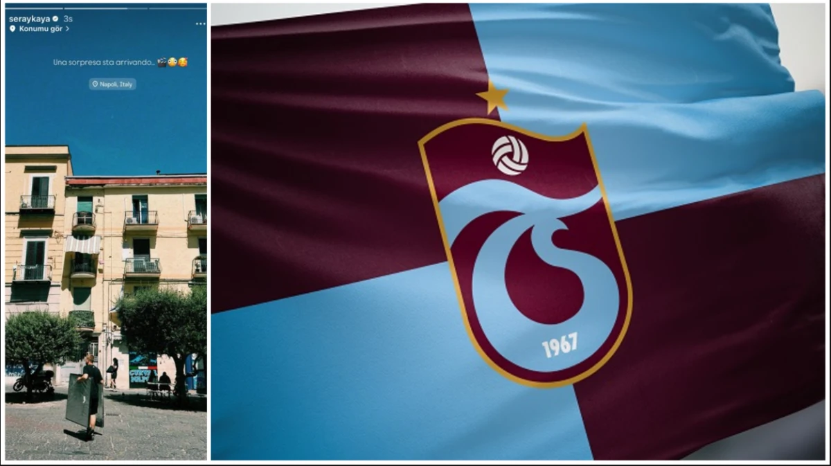 Trabzonspor Yeni Sezon Forma &Ccedil;ekimlerinde Napoli Bombası! Seray Kaya Paylaştı