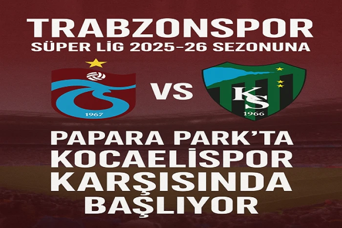 Trabzonspor yeni sezona Kocaelispor maçı ile başlıyor